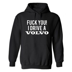 Fuck You I Drive A Volvo - Hættetrøje / Sweater - MÆND Svart - 4XL