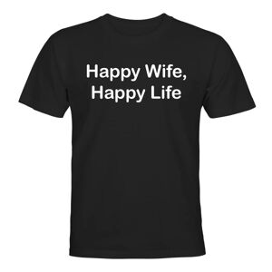 Happy Wife Happy Life - T-SHIRT - MÆND Svart - L