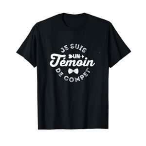 cadeau témoin de mariage Tee shirt Homme Tee shirt Témoin de mariage Je suis un témoin de compet' T-Shirt - Publicité