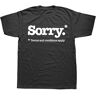 CHUNGUANG Sorry Slogan Not Sorry Terms And Conditions Sarcastic T Shirts Streetwear Short Black XXL