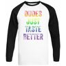 MAGITONE Dudes Just Taste Better Gay Unisex Baseball T-Shirt Wit T-Shirt Met Lange Mouwen