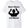 Generic Dont Shoot Im White Racist T-shirt voor heren. wit S