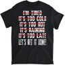 YUJINGG Im Tired Its Too Cold Lets Get It Done! Verontruste T-shirt 100% Katoen Grafische Print T-shirts voor Mannen Vrouwen Zwart, Zwart, 3XL