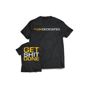 Dedicated T-Shirt - Get Shit Done - S