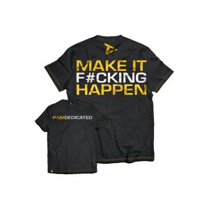 Dedicated T-Shirt - Make It F#cking Happen - L