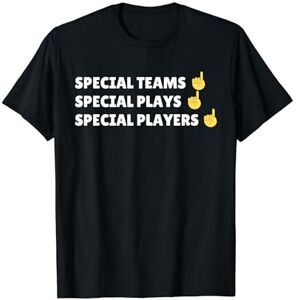 What's Up Brother Special Teams Special Plays Special Player T-Shirt