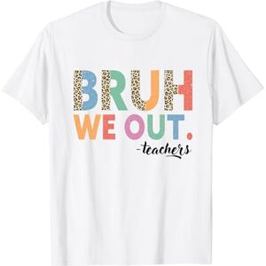 Summer Vacation Bruh We Out Teachers By Gnineza Cute End Of School Year Leopard Summer Bruh We Out Teachers T-Shirt