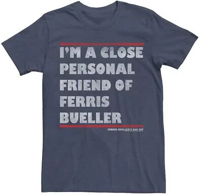 Licensed Character Men's Ferris Bueller's Day Off I'm A Close Personal Friend Tee, Size: Medium, Med Blue