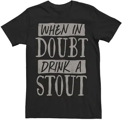 Licensed Character Men's When In Doubt Drink A Stout Beer Drinker Graphic Tee, Size: Large, Black