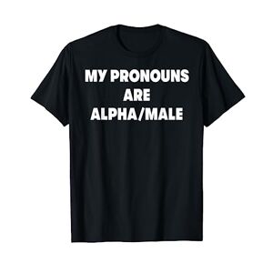 Mes pronoms sont des mâles alpha T-Shirt - Publicité