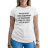 B&S Boutique Why Be Racist Sexist Homophobic Dames Wit T-Shirt Size S