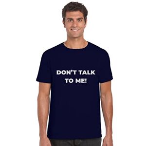 Crazy Tees Don't Talk to Me Tee T-Shirt Funny Unisex T Shirt Top Navy Blue