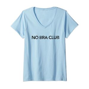 The No Bra Club Womens No Bra Club Tee Shirt V-Neck T-Shirt