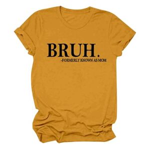 Amazon Warehouse Sale Angxiwan Going Out Tops for Women UK Women's Casual Short Sleeved Round Neck Bruh Formally Know As Mom Letter Printed Top T Shirt Inappropriate T Shirts Yellow