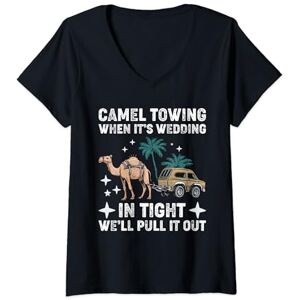 Tee Womens Camel Towing When It's Wedged In Tight We'll Pull It Out V-Neck T-Shirt