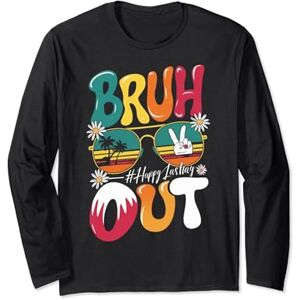 Mother Father Sister Dog Cat Car Girls School 2024 bruh we out happy last day in school 2024 I proud my self Long Sleeve T-Shirt