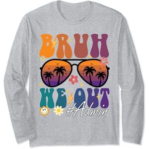 Bruh We Out Happy Last Day Of School Collection Bruh We Out Admin Summer End Of School Year Long Sleeve T-Shirt