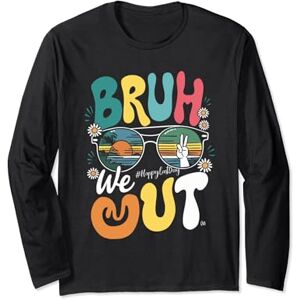 Mother Father Sister Dog Cat Car Girls School 2024 bruh we out happy last day in school 2024 I proud my self Long Sleeve T-Shirt