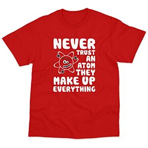 Postees Never Trust an Atom They Make Up Everything Funny T-Shirt Large Red