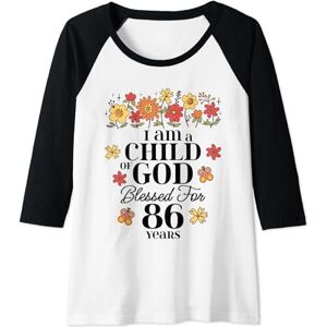 Omg Its My Birthday Happy Birthday Shirts Womens I Am A Child Of God Blessed For 86 Years Happy 86th Birthday Raglan Baseball Tee