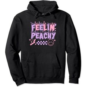 Summer Vintage Feeling Peachy Sarcasm Apparel Feelin Peachy Cute Peach Retro Groovy Style Birthday Design Pullover Hoodie