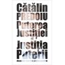 Puterea justitiei si justitia puterii - Catalin Predoiu