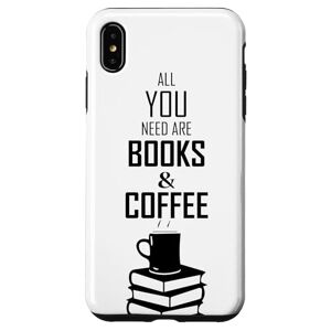 coffee lover Coque pour iPhone XS Max amateur de livres de café tout ce dont vous avez besoin, ce sont des livres et du café - Publicité