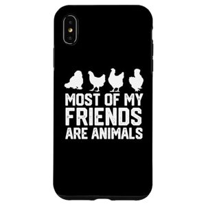 chicken lover chiken smile happy chiken iPhone XS Max funny Most Of My Friends Are Animals chickens Case
