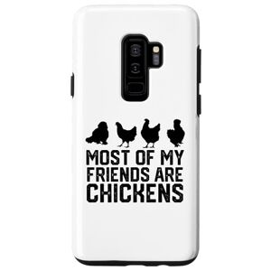 chicken lover chiken smile happy chiken Galaxy S9+ Most Of My Friends Are chickens Case