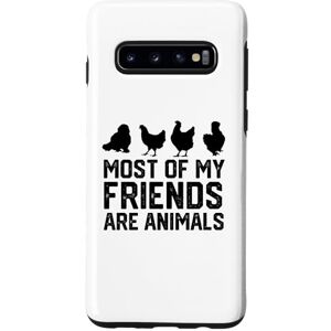 chicken lover chiken smile happy chiken Galaxy S10 Most Of My Friends Are Animals chickens Case