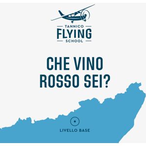 Tannico Flying School Che Vino Rosso Sei?   Milano