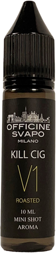 Officine Svapo Kill Cig V1 Roasted Synth Aroma Mini Shot 10ml Tabacco Dolce