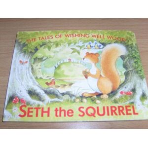 MediaTronixs Seth Squirrel (Tales of Wishing Well Wood) (Tales of Wishin… by Jason Hook