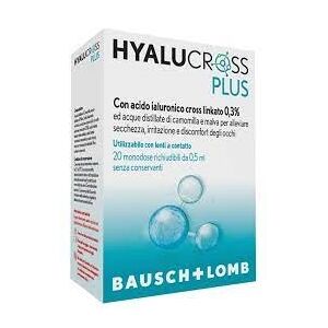 Baush & Lomb Hyalucross Plus Gocce Oculari 20 Flaconcini Monodose 0,5ml