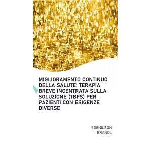 Miglioramento Continuo della Salute: Terapia Breve Incentrata Sulla Soluzione (TBFS) per Pazienti con Esigenze Diverse