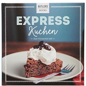 Butlers Kochbuch Express Kuchen
