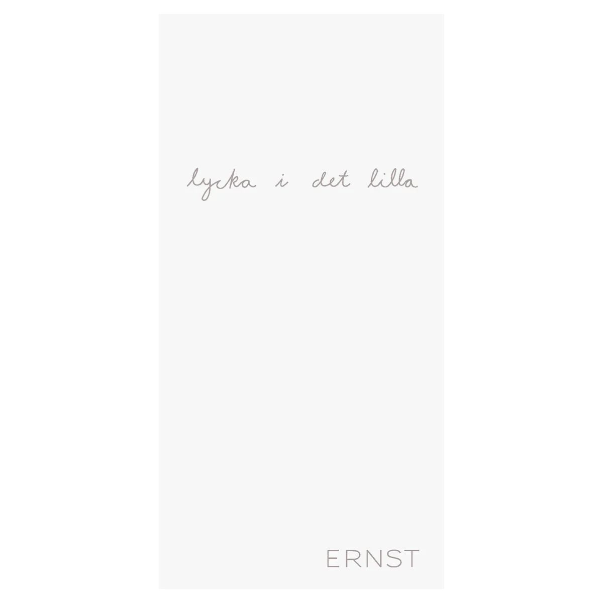 Ernst serviett med sitat "Lycka i det lilla" 20-pakning Hvit-grå