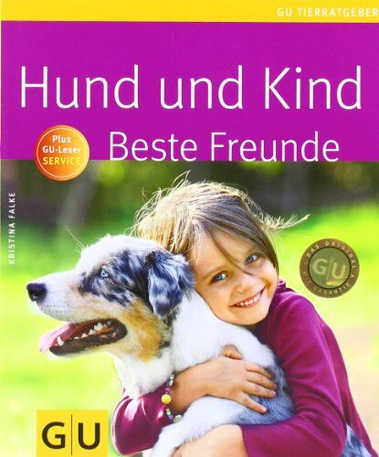 Kristina Falke - Hund und Kind - Beste Freunde (GU Tierratgeber) - Preis vom 14.03.2021 05:54:58 h