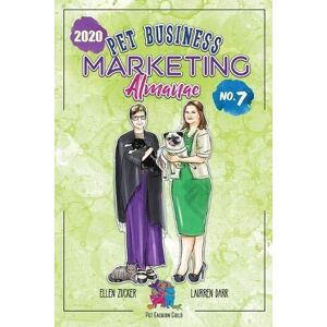 MediaTronixs Pet Business Marketing Almanac 2020, Zucker, Ellen