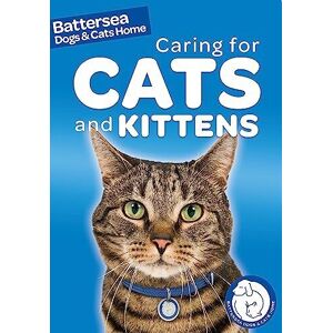 MediaTronixs Caring for Cats and Kittens (Battersea Dogs & Cats Home: Pet … by Hubbard, Ben