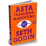 Asta inseamna marketing - Seth Godin