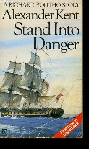 Alexander Kent - Stand Into Danger - Preis vom 15.03.2021 05:46:16 h