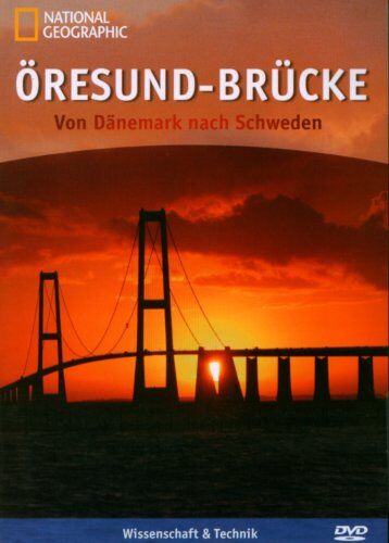 National Geographic - Öresund-Brücke - Von Dänemark nach Schweden - Preis vom 19.02.2022 06:02:10 h