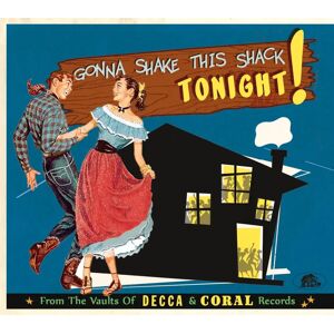 Various Artists - Gonna Shake This Shack - From The Vaults Of Decca And Coral Records Vol.1 (CD)
