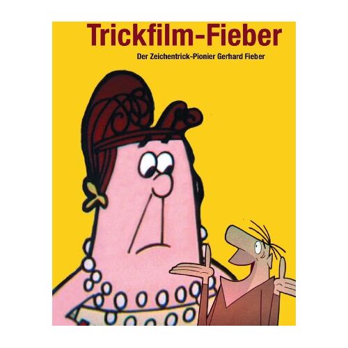 Wolfgang Dresler – GEBRAUCHT Trickfilm-Fieber – Der Zeichentrick-Pionier Gerhard Fieber – Preis vom 08.01.2024 05:55:10 h