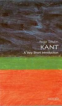 Scruton, Roger Kant: A Very Short Introduction Nidottu