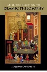 Campanini, Massimo An Introduction to Islamic Philosophy Nidottu