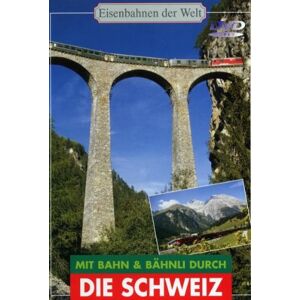 Mit Bahn & Bähnli Durch Die Schweiz