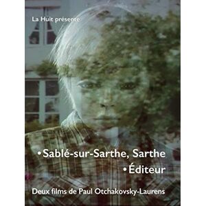 Sablé, Sarthe-Éditeur: Deux Films de Paul Otchakovsky-Laurens - Publicité