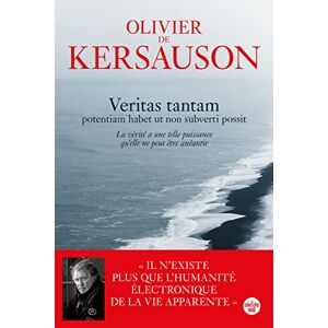 Tantam : potentiam habet ut non subverti possit. La vérité a une telle puissance qu'elle ne  Olivier de Kersauson Cherche Midi